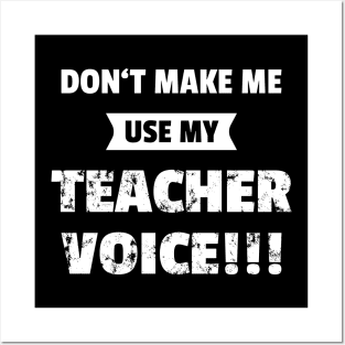 Use My Teacher Voice  Funny School Gift Idea Posters and Art